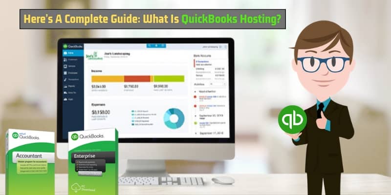Here’s A Complete Guide: What Is QuickBooks Hosting?