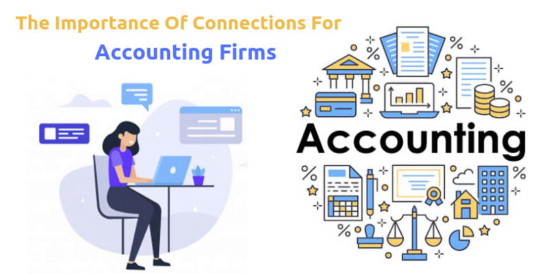 Why Connections Matter in Accounting Firms?