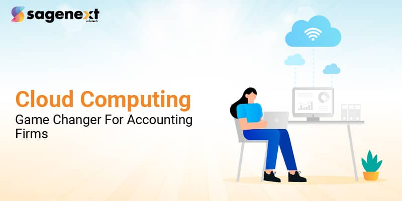 Cloud Computing: Game Changer for Accounting Firms