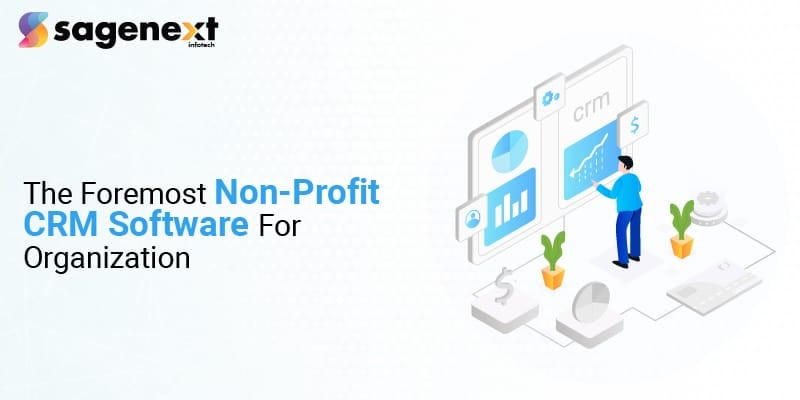 The Foremost Nonprofit CRM Software For Organization