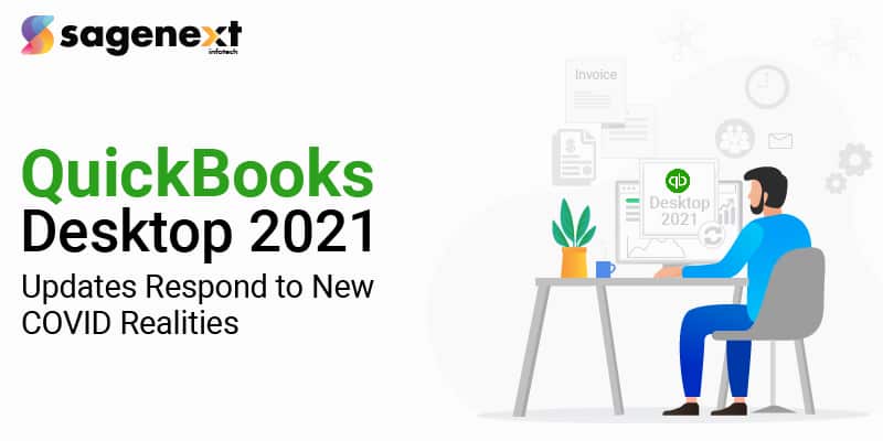 QuickBooks Desktop 2021 Updates Respond to New COVID Realities