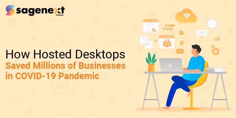 How Hosted Desktops Saved Million of businesses in covid 19 pandemic aa-01