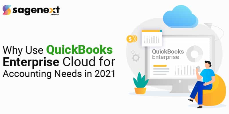 Why Use QuickBooks Enterprise Cloud for Accounting