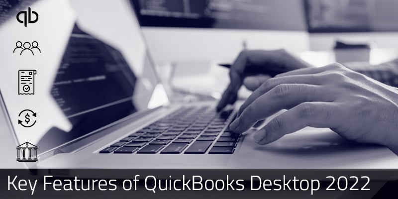 Key Features of QuickBooks Desktop