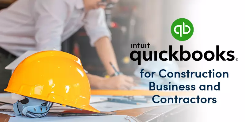 Which QuickBooks Edition Is Best For Construction Business and Contractors