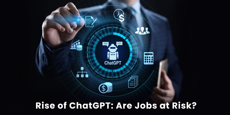 Rise of ChatGPT, Are Jobs at Risk