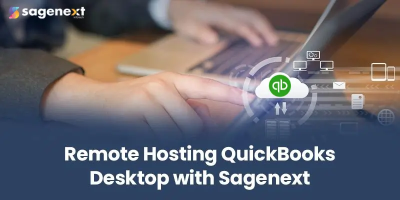 Remote Hosting QuickBooks Desktop with Sagenext