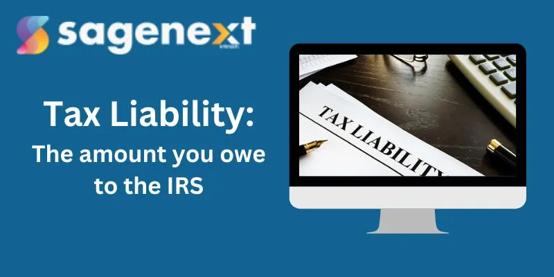 What is a Tax Liability: Types, Importance and Calculation with Example