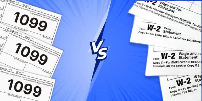 1099 vs W2 (Tax Form): Which is Right for You and Why?