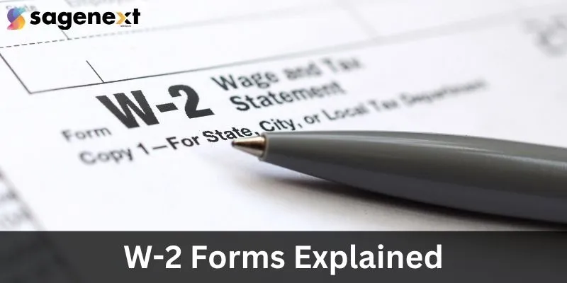 What Is a W-2 Form? Benefits and How to Use It for Tax Filing