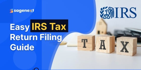 Filing Your IRS Tax Return Made Easy: A Simple Guide