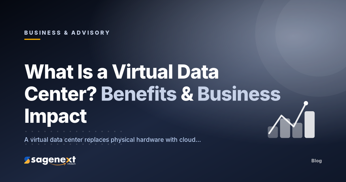 What is a Virtual Data Center? Benefits, and Business Impact 2026