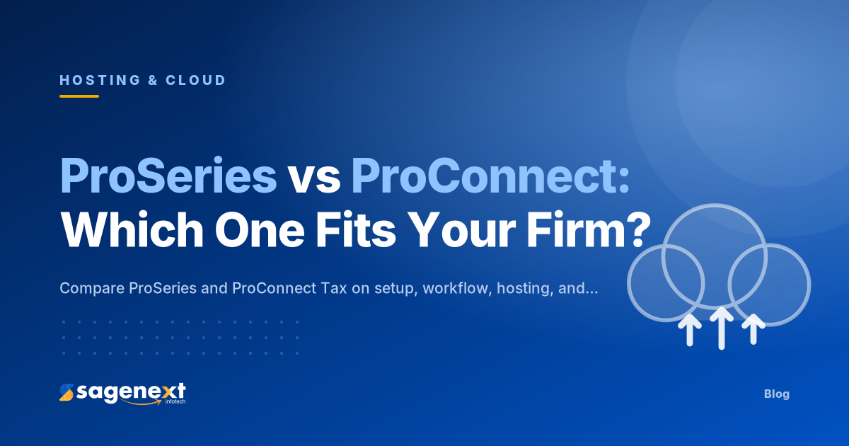ProSeries vs ProConnect: Which One Fits Your Firm?