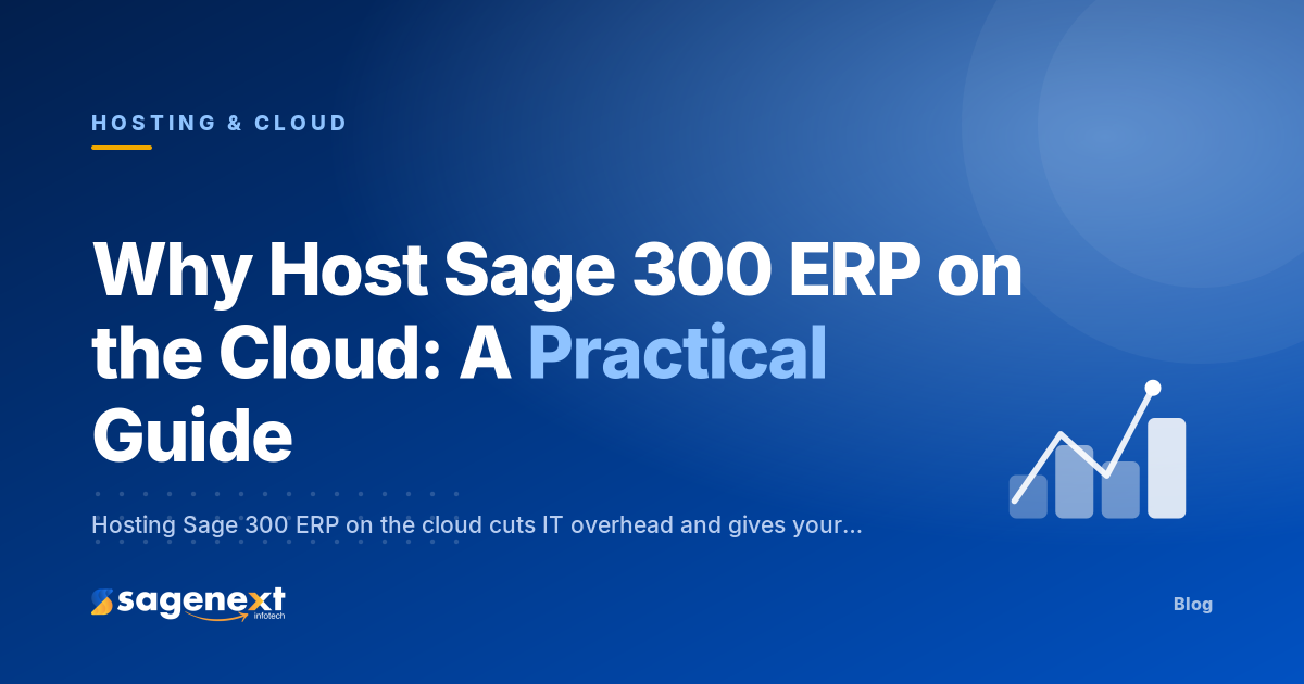 Why You Should Host Sage 300 ERP On The Cloud