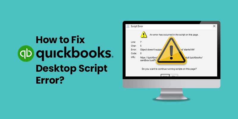 How to Fix QuickBooks Desktop Script Error?