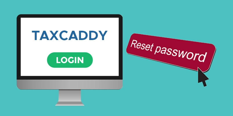 Step by Step Guide to TaxCaddy Login and Reset Password