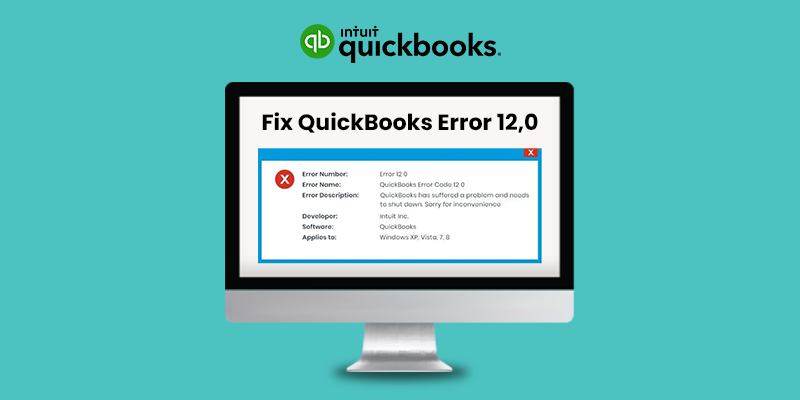 How to Fix QuickBooks Error Code 12,0?