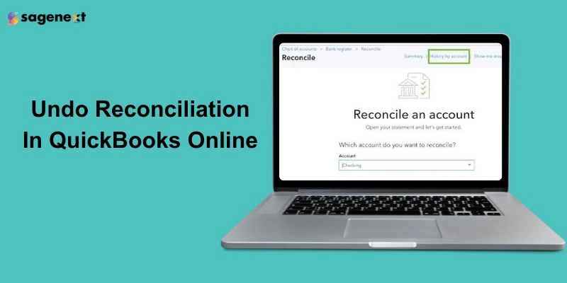 How to Undo Reconciliation In QuickBooks Online?