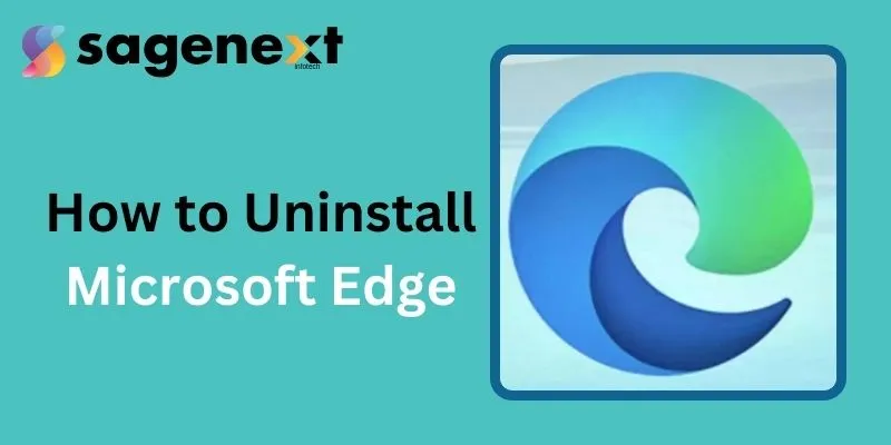 How to Uninstall Microsoft Edge windows 10 and 11