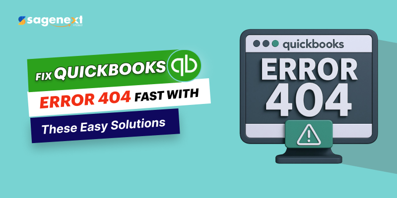 Fix QuickBooks Error 404: Quick Step-by-Step Guide to Fix the Error